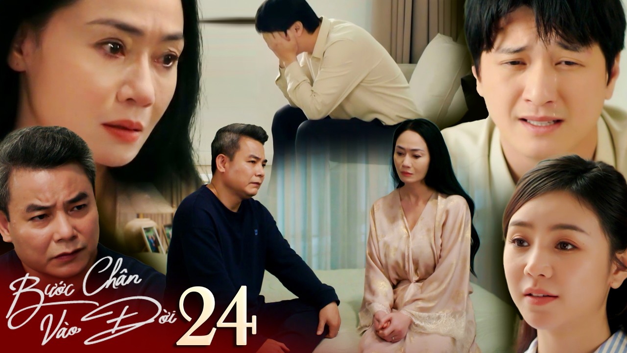 BƯỚC CH&Acirc;N V&Agrave;O ĐỜI tập 24 | B&agrave; Dung đ&atilde; mềm l&ograve;ng nhưng bố Qu&acirc;n quyết kh&ocirc;ng cho con trai đến với Thương