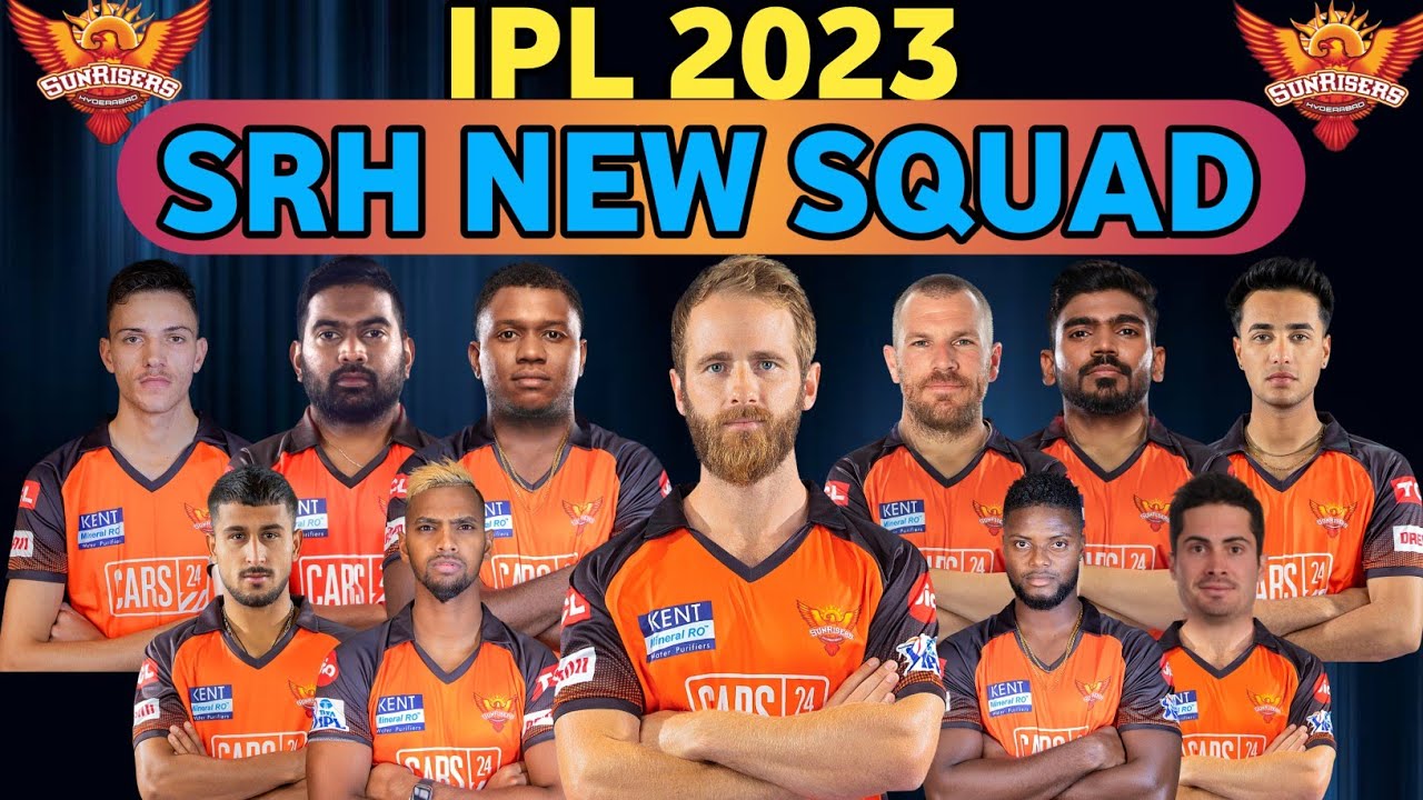 IPL 2023 | Sunrise Hedrabad New Squad 2023 | SRH Best Probable Squad 2023 | IPL 2023 SRH Final Squad