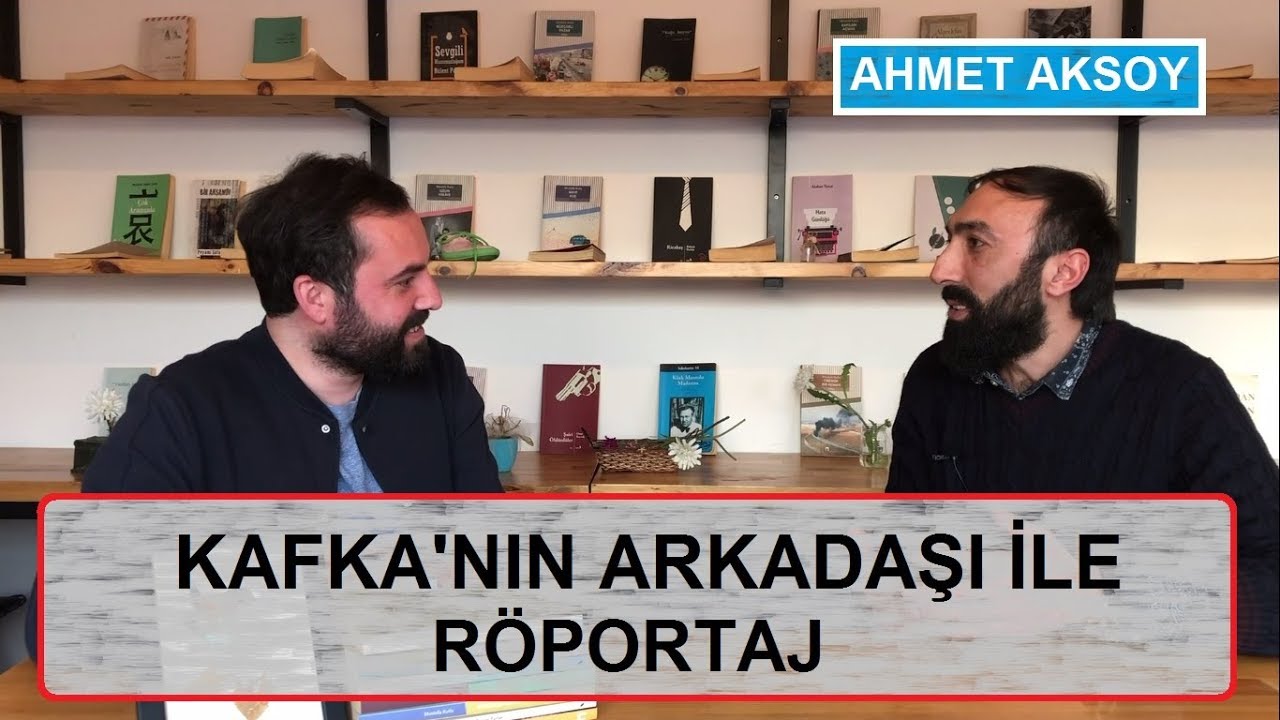 KAFKA'NIN ARKADAŞI İLE RÖPORTAJ