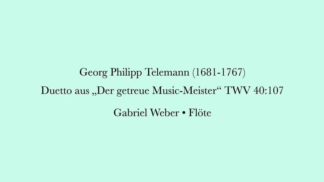 G. P. Telemann: Duetto TWV 40:107⎮Gabriel Weber