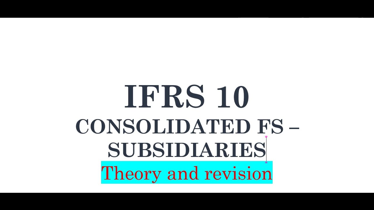 Subsidiary | Consolidated FS [Basic group] (IFRS 10) Made Easy | ACCA SBR