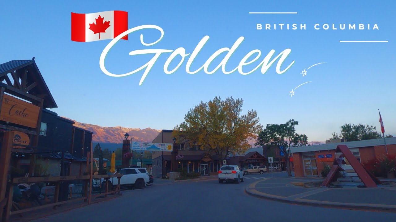 Tour around Town of GOLDEN- a must see golden sceneries in the morning |British Columbia,Canada [4K]
