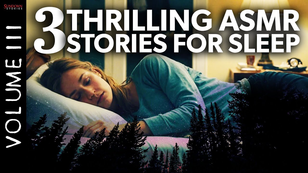 3 Thrilling Yet Comforting Immersive Audio Stories to Help You Sleep Tonight | Volume 3 | 