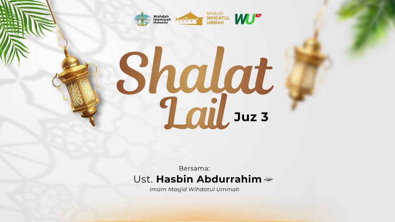[LIVE] Shalat Lail 23 Ramadhan (Juz 3) | Ust. Hasbin Abdurrahim Hafizhahullah