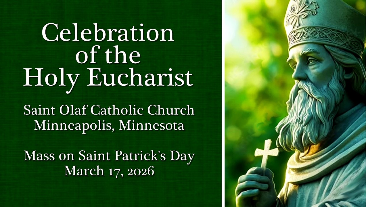 Saint Olaf Catholic Church - Mass on Saint Patrick's Day - March 17, 2026