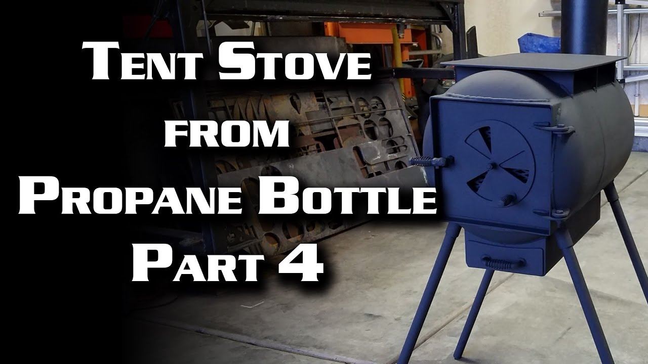 Tent Stove from Propane Bottle - Part 4
