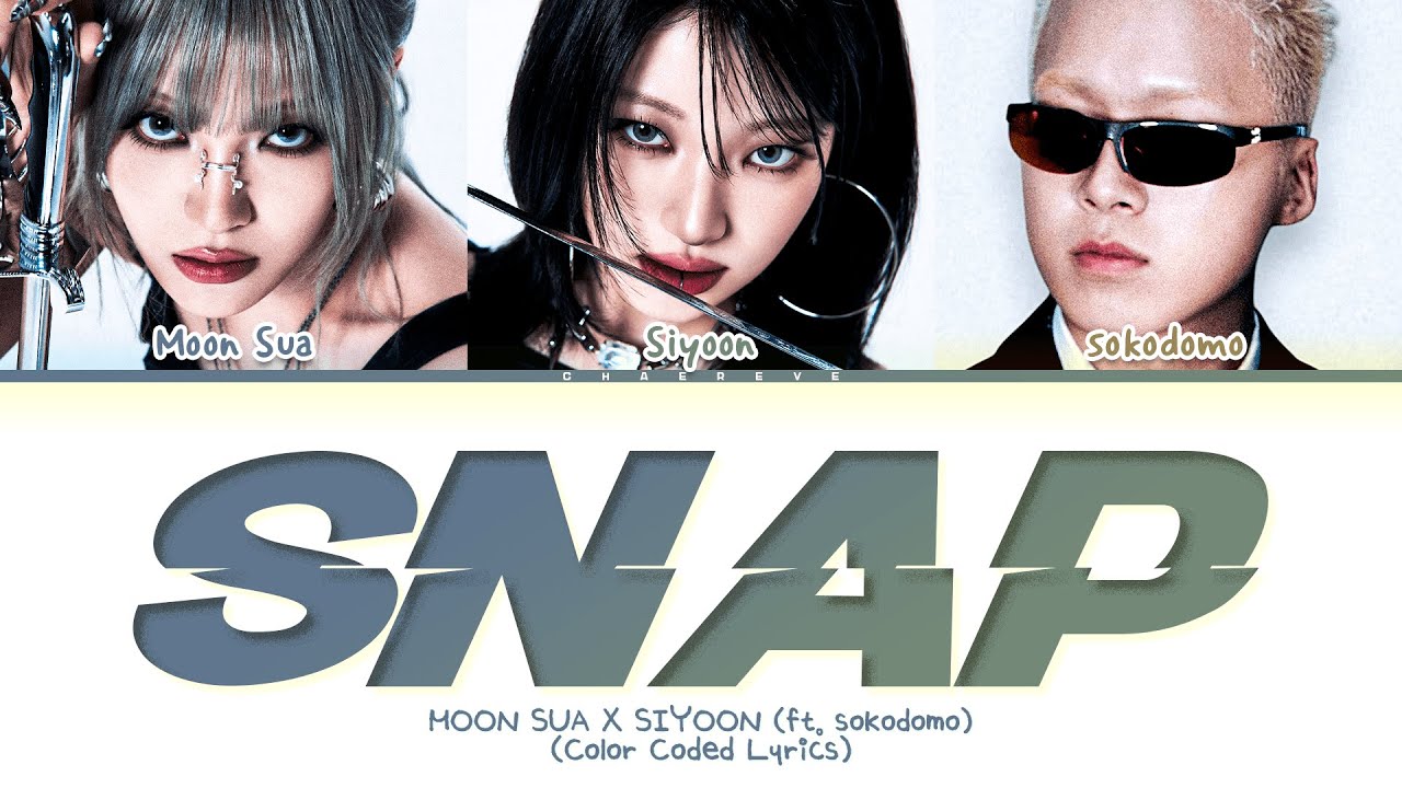 MOON SUA X SIYOON SNAP (ft. sokodomo) Lyrics (Color Coded Lyrics)