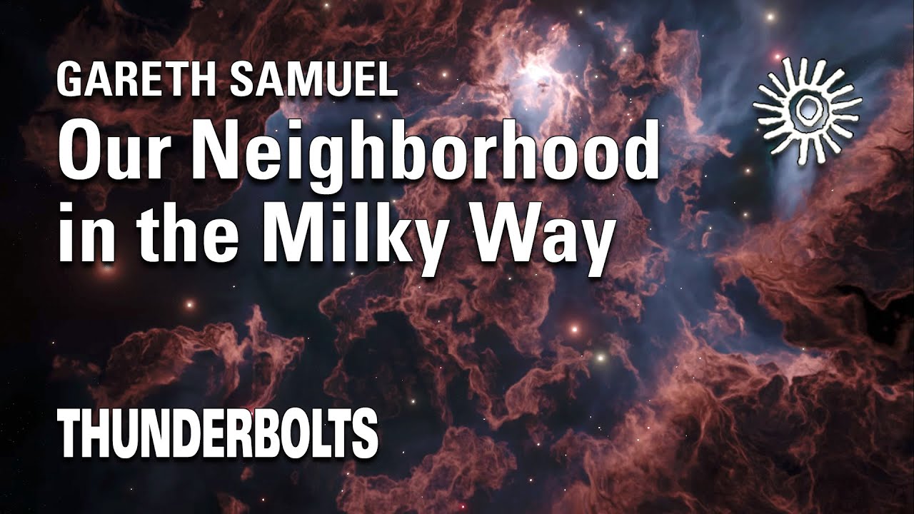Gareth Samuel: Our Neighborhood in the Milky Way | Thunderbolts