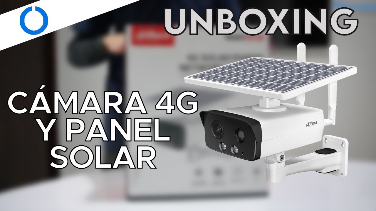 UNBOXING CÁMARA SOLAR 4G DAHUA TECHNOLOGY