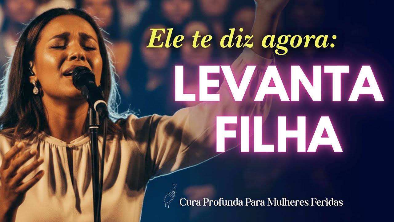 LEVANTA FILHA (Deus ainda cuida de você) | Música Gospel - Louvor inspirado em Aline Barros