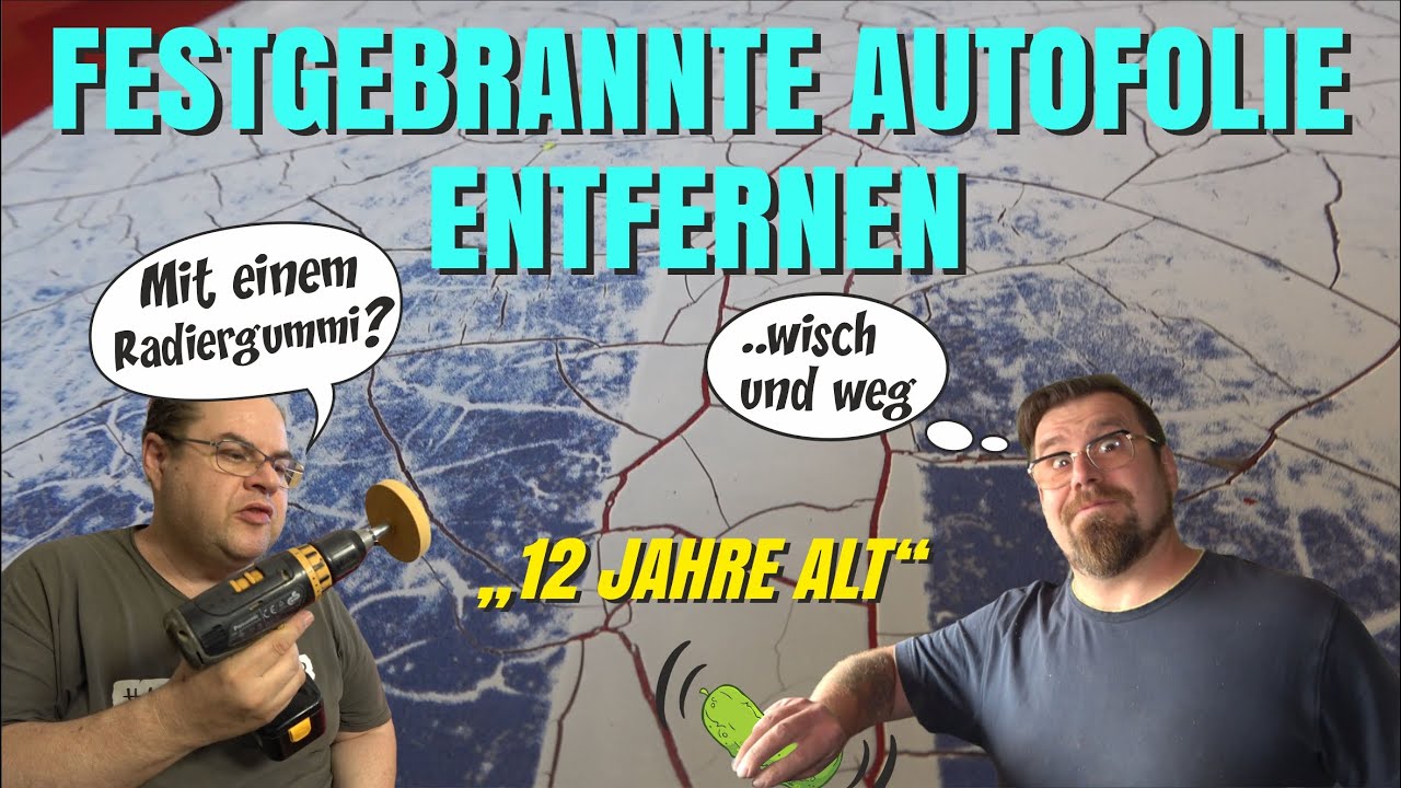 Verwitterte Autofolie (Aufkleber) entfernen | Günstige Methoden und Hilfe vom Lackprofi [GARAGE76]