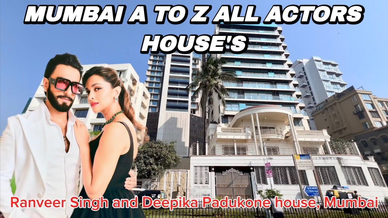 Mumbai Ranveer Singh,Deepika Padukone house & MUMBAI ALL ACTORS ACTRESSES HOUSE'S