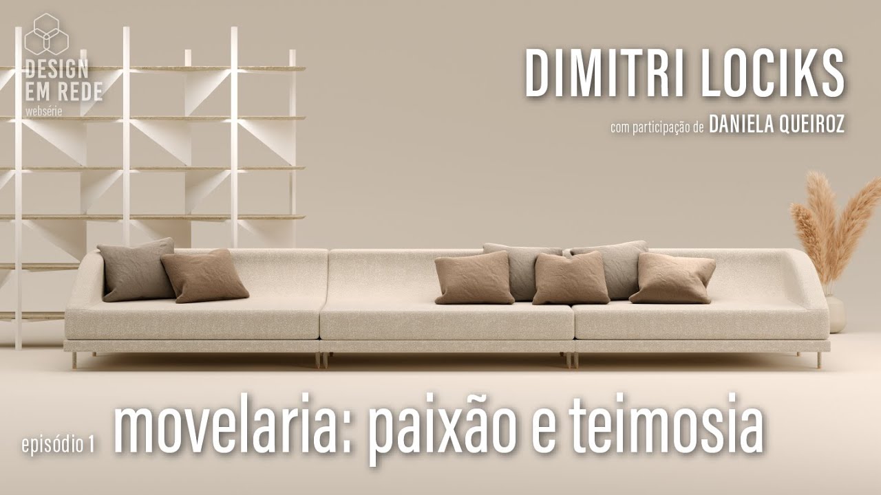 Movelaria: paixão e teimosia