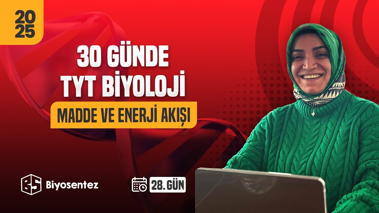 33) Madde ve Enerji Akışı /TYT Biyoloji Kampı / 2025 / 10.Sınıf + Ücretsiz PDF