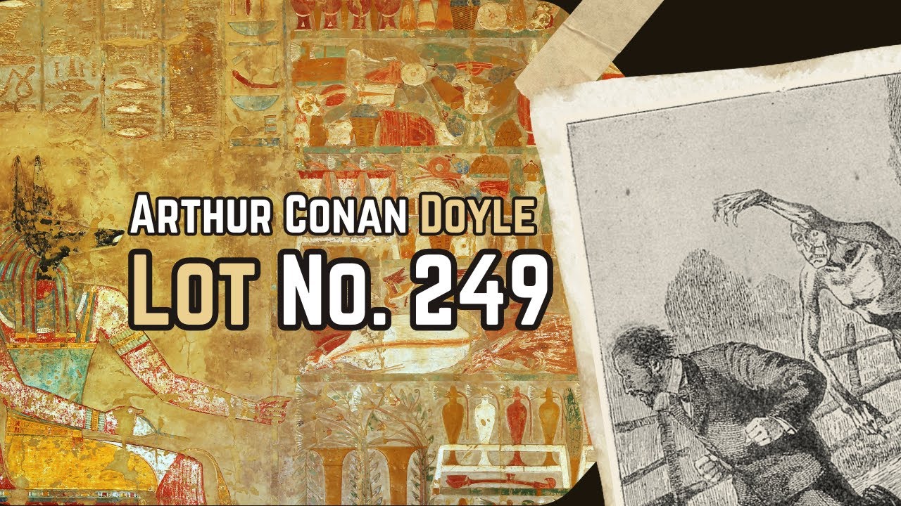 Lot No. 249 (full audiobook) | Arthur Conan Doyle