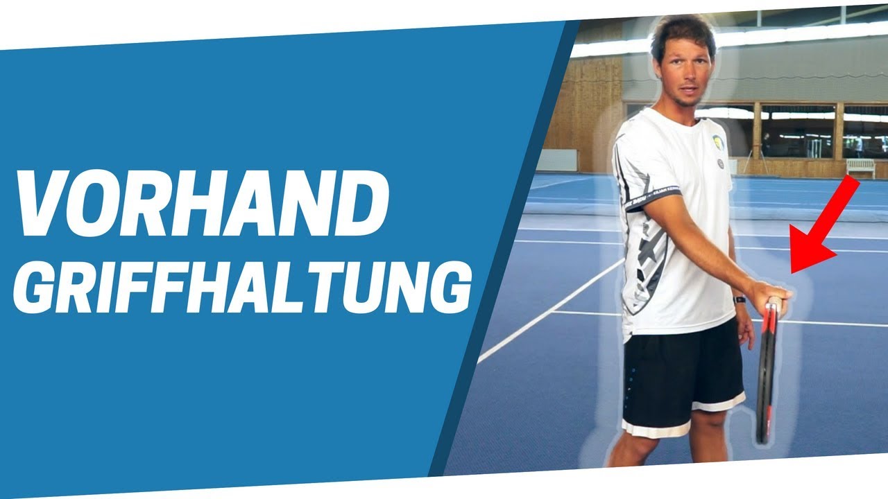 Tennis Vorhand Griffhaltung - Welcher Griff am besten zu dir passt!