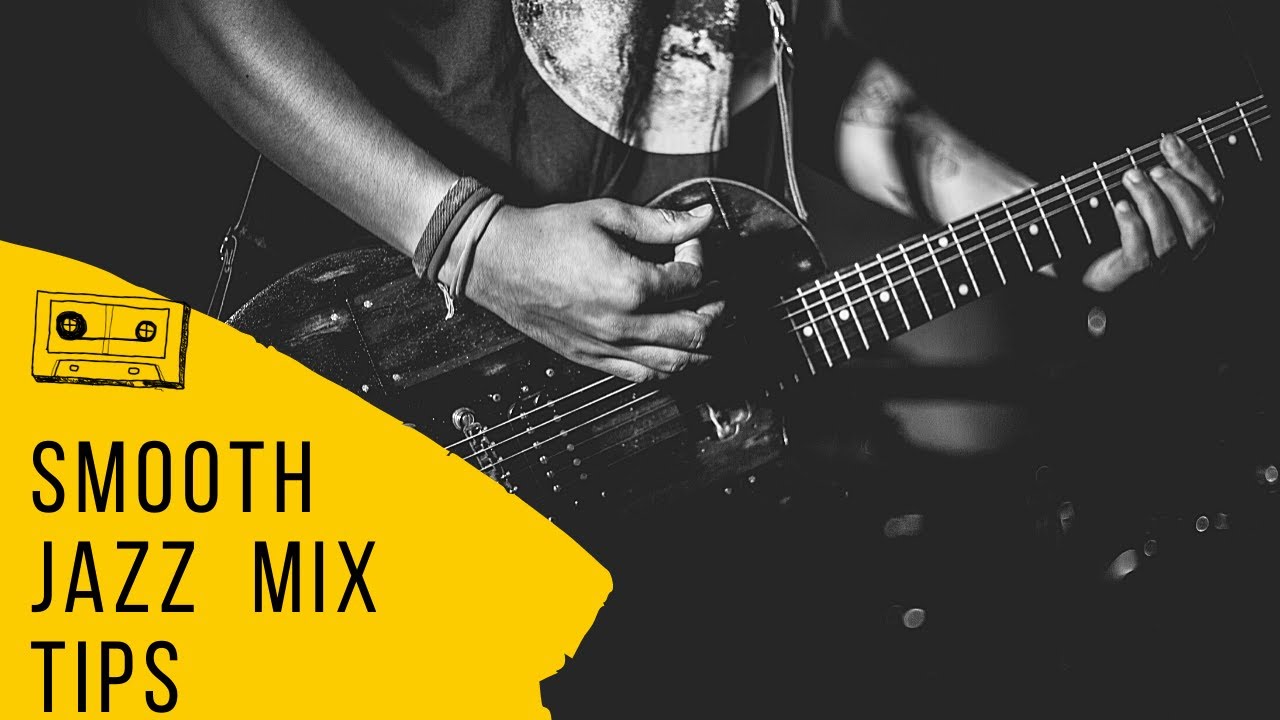 Smooth Jazz Tips