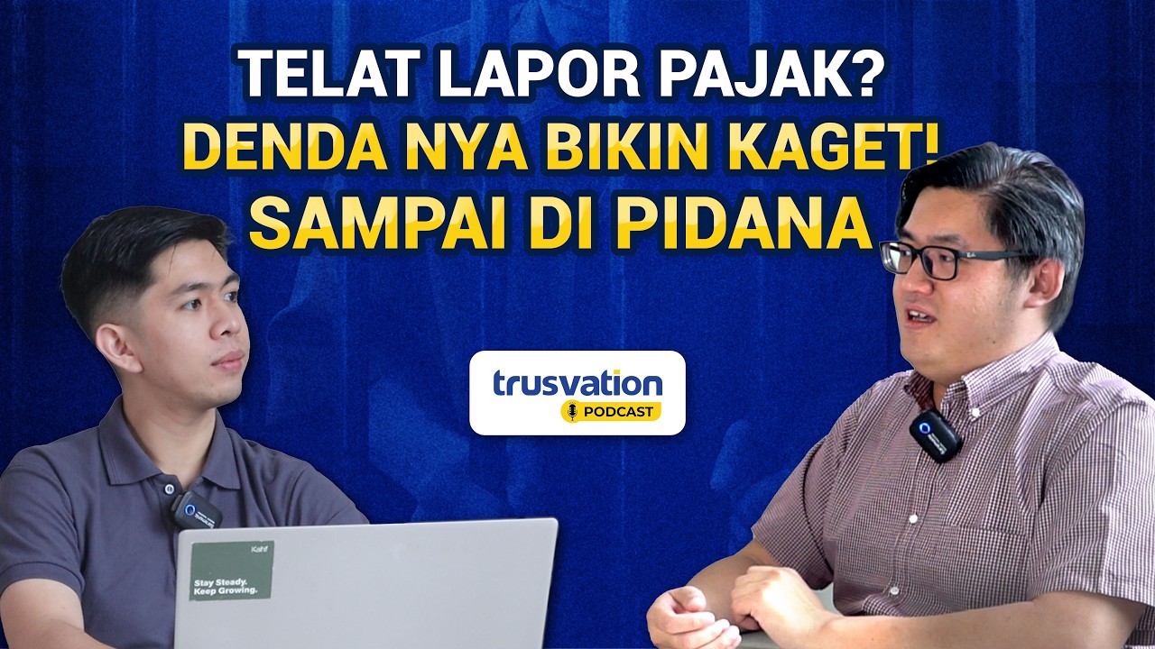 Jangan Sampai Terlambat! Ini Risiko Telat Laporkan Pajak - Trusvation