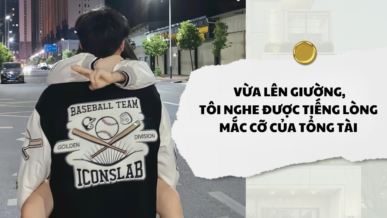 [Audio] Vừa Lên Giường, Tôi Nghe Được Tiếng Lòng Mắc Cỡ Của Tổng Tài | Mắc Cỡ Audio 