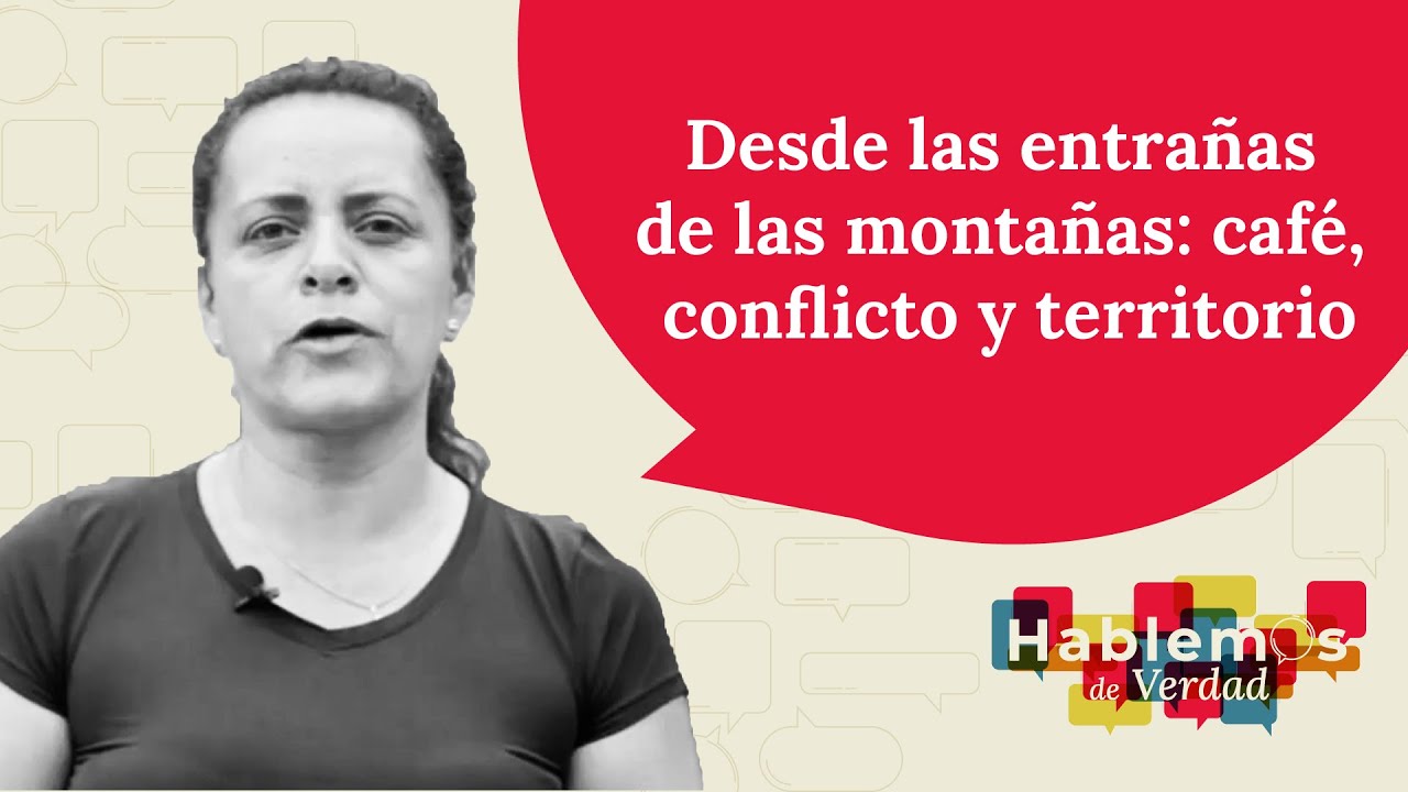 Desde las entrañas de las montañas: café, conflicto y territorio