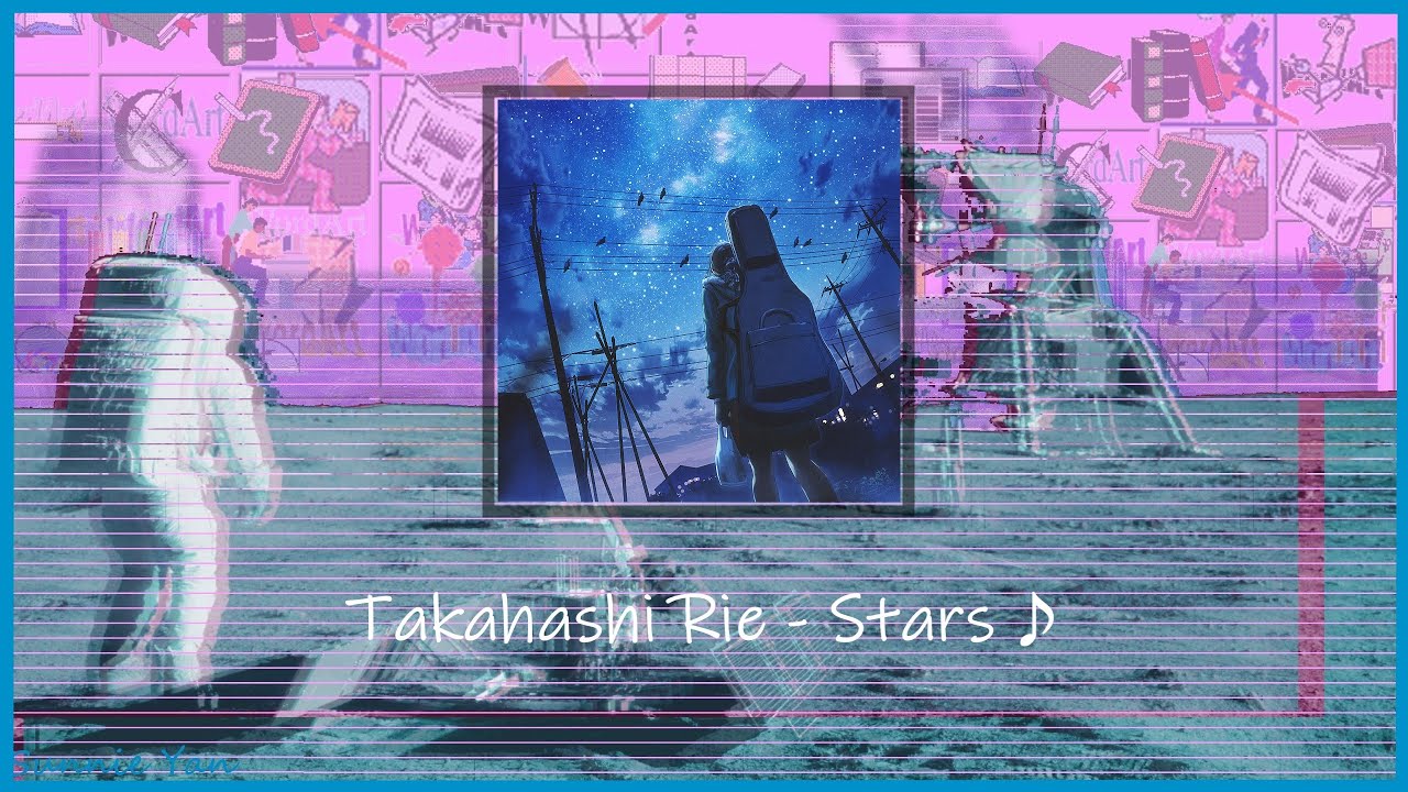 (slowed & pitched)Takahashi Rie - Stars