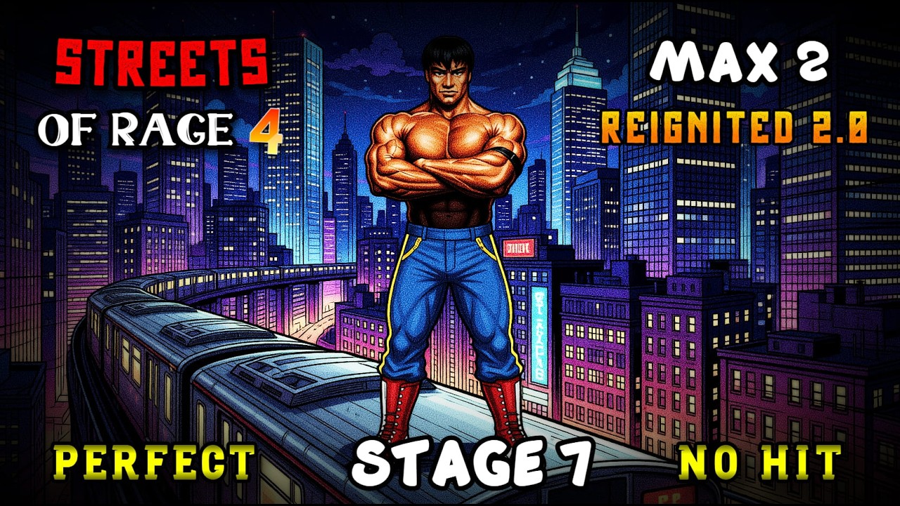 Streets of rage 4 — MAX Sor2 - STAGE 7 - No hit Perfect | Reignited mod 2.0