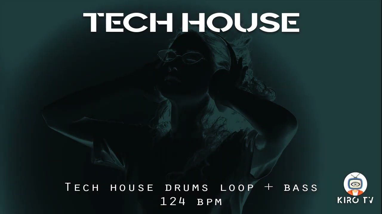 Tech House drums Loop - 124 BPM  + Bass