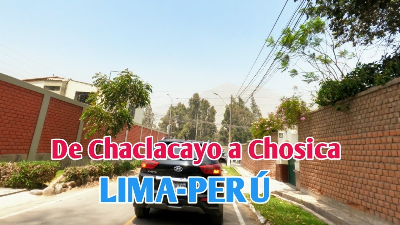 LIMA PERÚ:DE CHACLACAYO A CHOSICA POR LA CARRETERA CENTRAL:DÍA 18 DE SETIEMBRE DE 2022