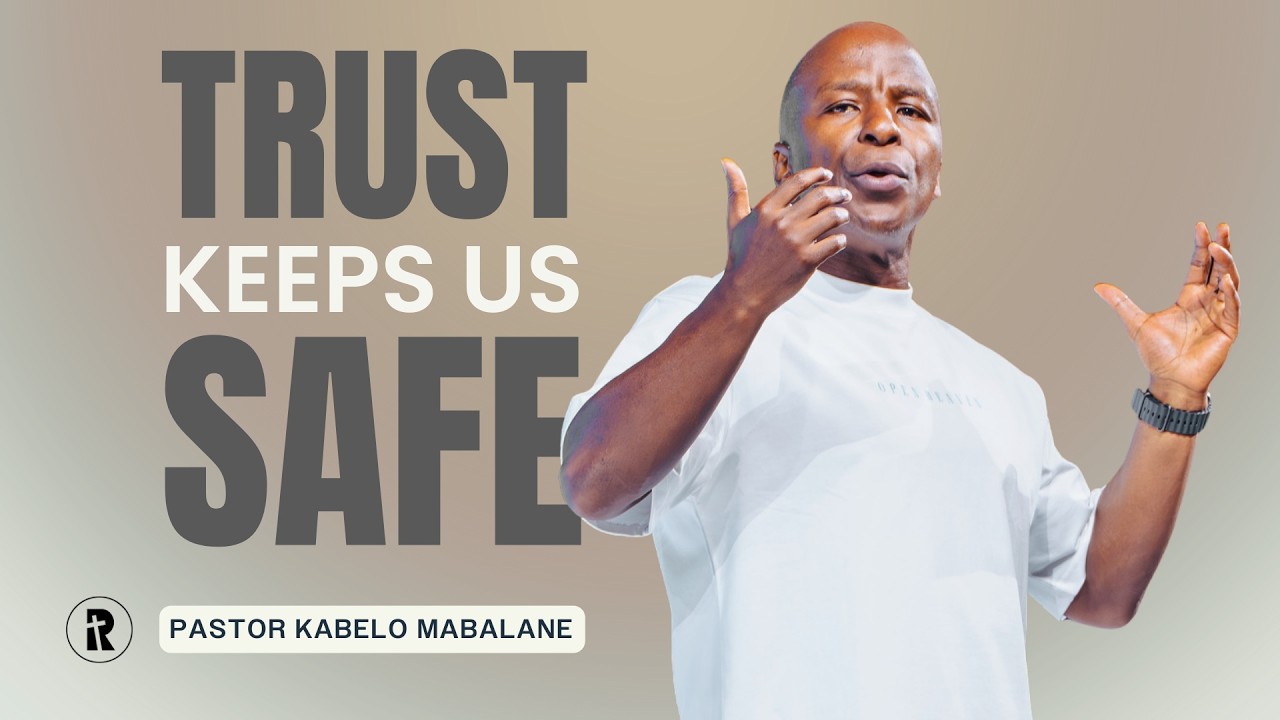 Trust That Keeps Us Safe | Pastor Kabelo Mabalane | Rhema Bible Church | 15 February 2026