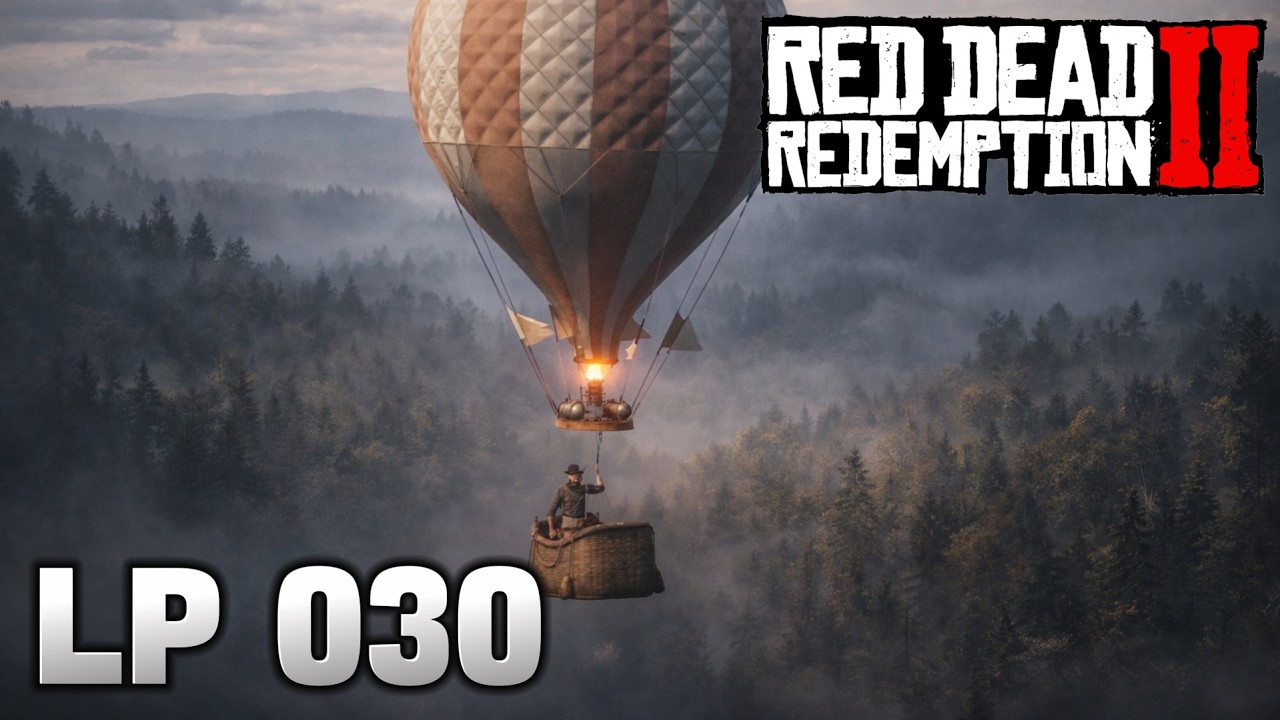 Eine BALLONFAHRT über den WOLKEN | RDR2 | LP 030