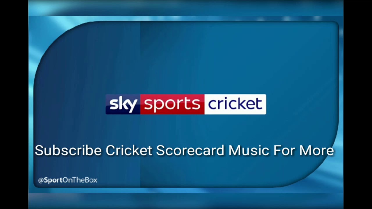 Sky Sports ( England  ) 2018 Scorecard Music .