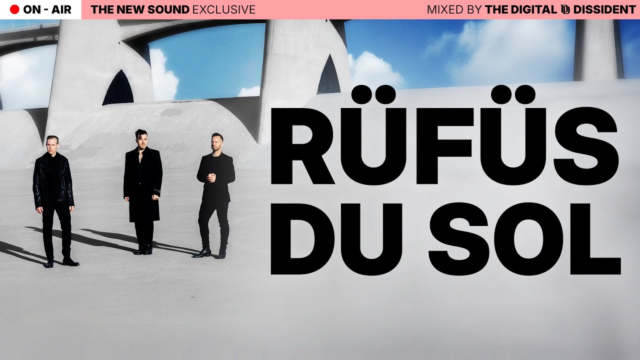 THE NEW SOUND ON AIR | 30 Minutes of RÜFÜS DU SOL – Nocturnal Flow II by The Digital Dissident