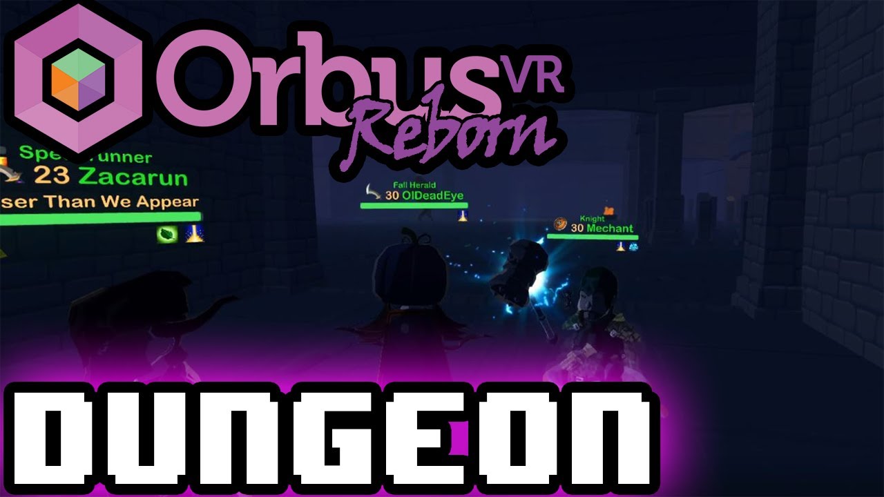 [Orbus VR Reborn] What a Run! (Dungeon) --LvL 21 Musketeer--