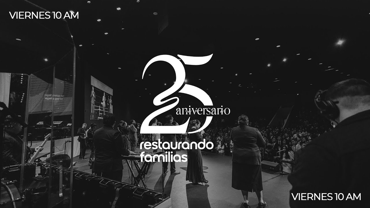 Restaurando Familias Viernes AM 2025