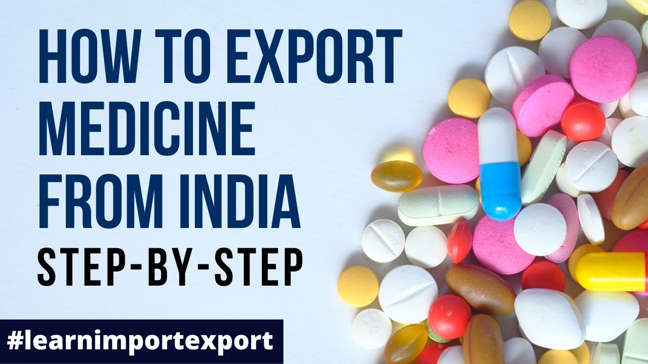How to Export Medicines From India | Export Pharmaceuticals Product | Top Countries To Export.
