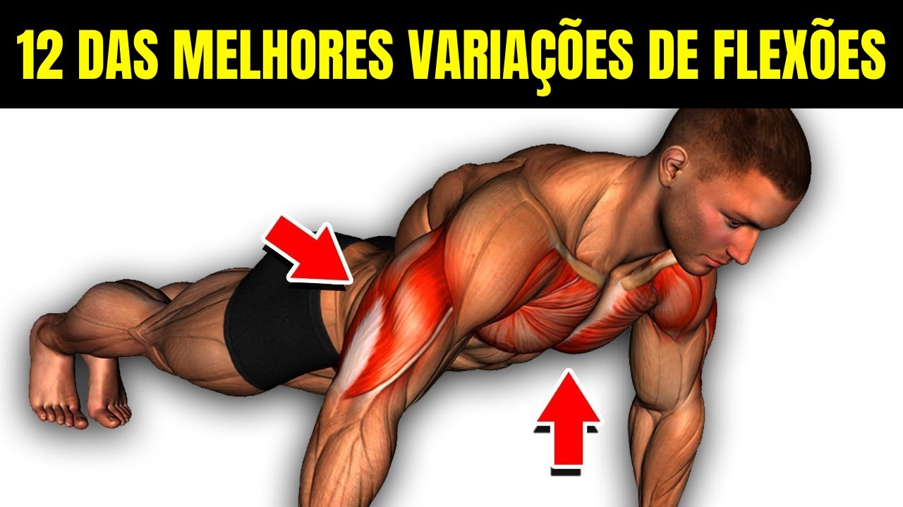 12 VARIA&Ccedil;&Otilde;ES DE FLEX&Otilde;ES PARA CONSTRUIR M&Uacute;SCULOS (EM CASA)