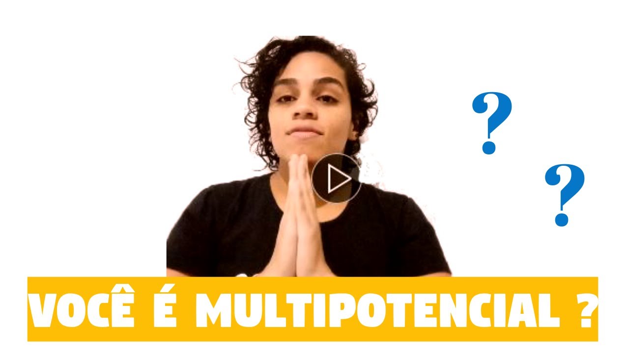Você é multipotencial ? Descubra