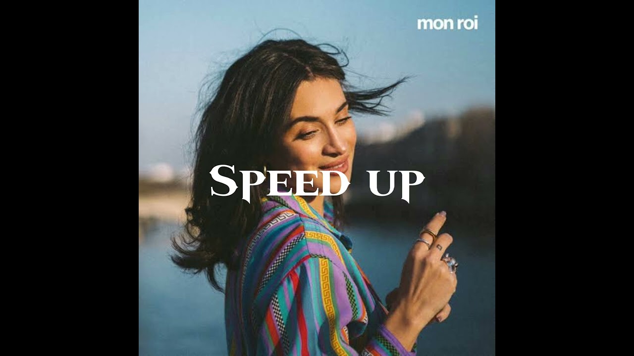 Mon roi - Camélia Jordana (Speed up)