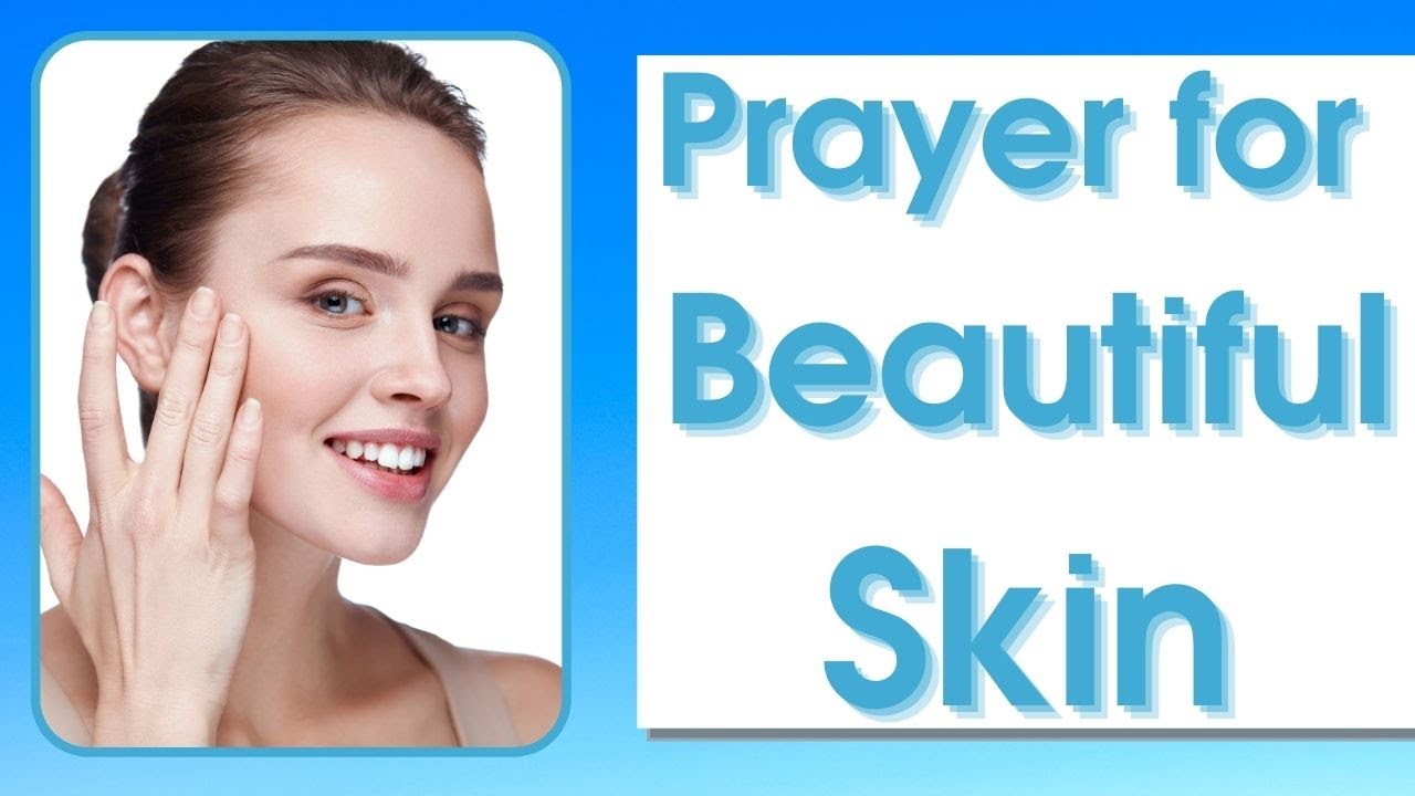 Prayer for Beautiful Skin | Catholic Prayer For Skin Healing - Acne, Allergy, Pimples