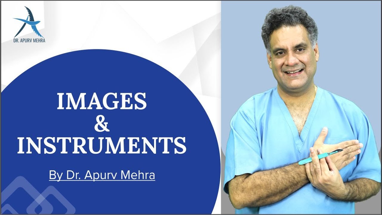 Images and Instruments By Dr. Apurv Mehra