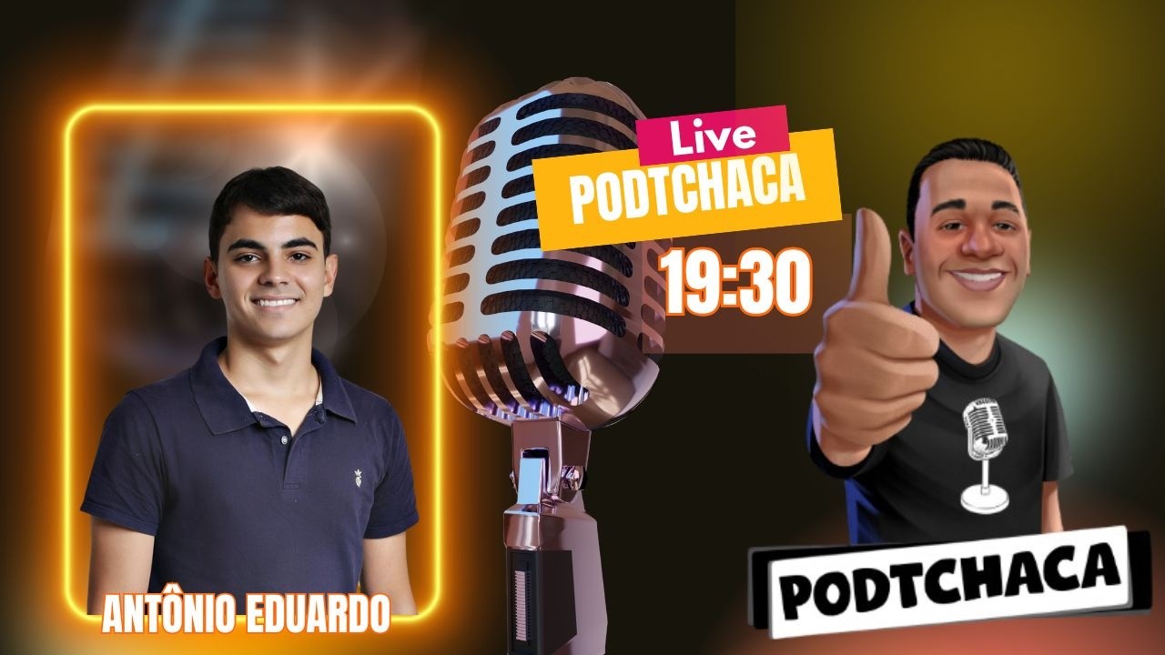 ANTÔNIO EDUARDO// PODTCHACA #159 //  @PODTCHACA​
