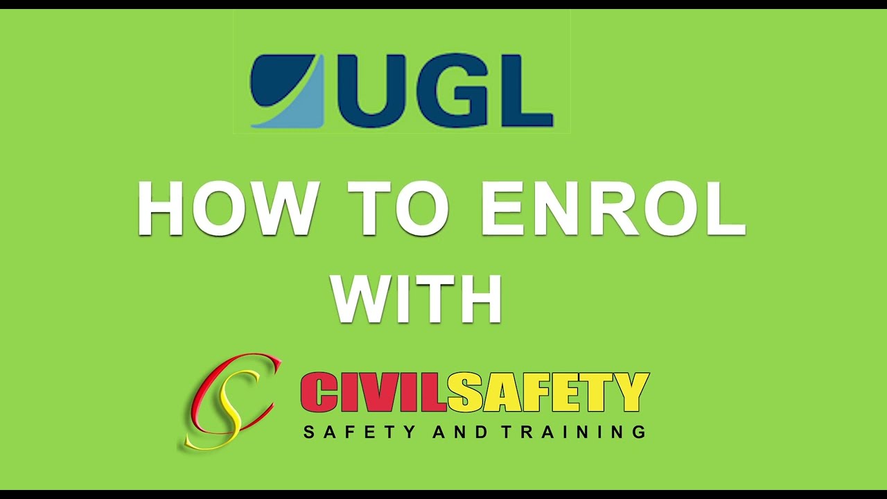 Civil Safety &ndash; How to Enrol Online UGL 2