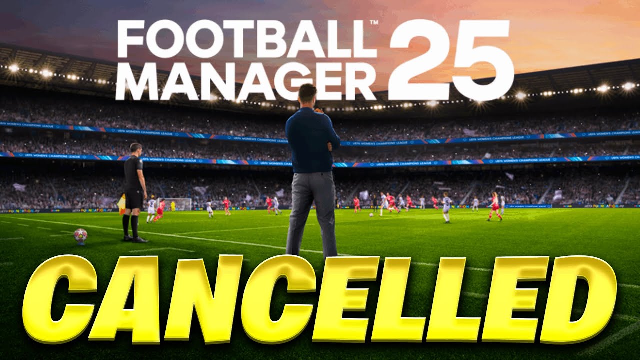 FOOTBALL MANAGER 2025 IS DELAYED! WILL IT BE CANCELLED?