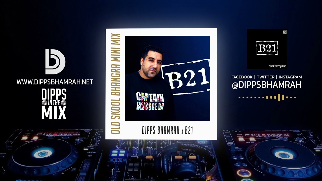 Dipps In The Mix | Dipps Bhamrah x B21 | Old Skool Bhangra Mini Mix