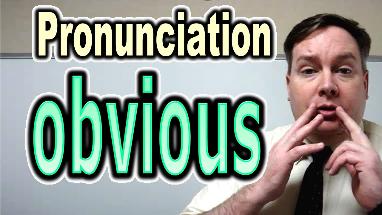 How to Pronounce OBVIOUS [ ForB English Lesson ]