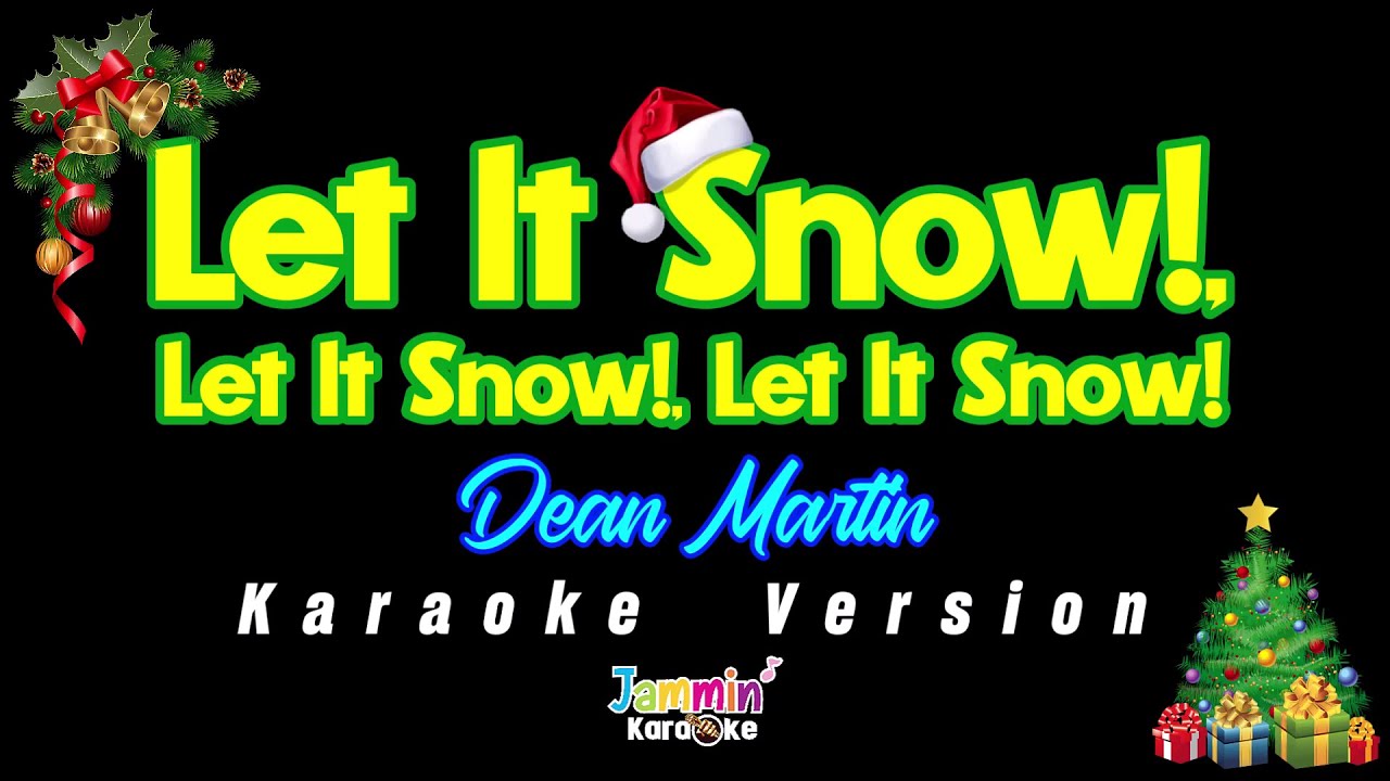 Dean Martin - Let It Snow! Let It Snow! Let It Snow! (Karaoke Version)