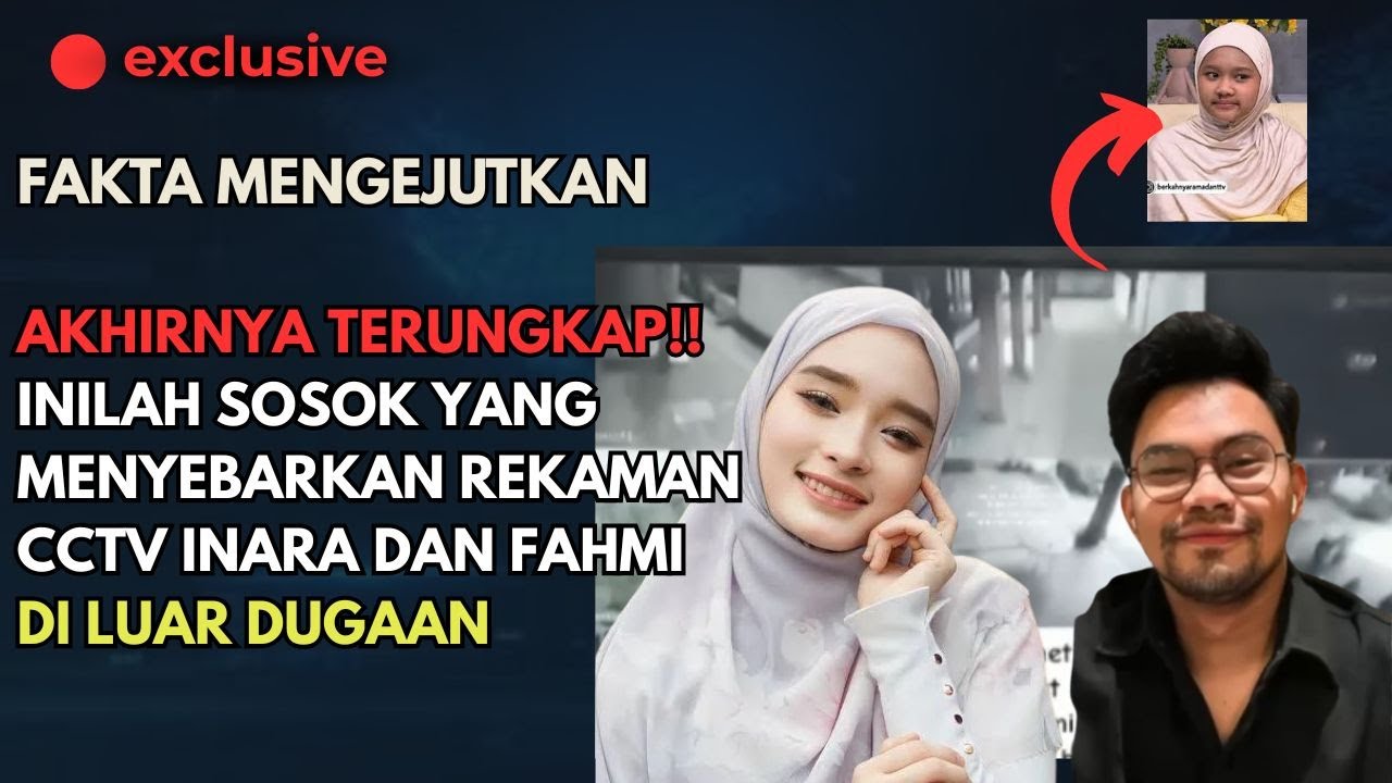 🔴 BERITA TERBARU INARA !! Terungkap Sosok Yang Mengambil Rekaman Cctv Inara dan Fahmi
