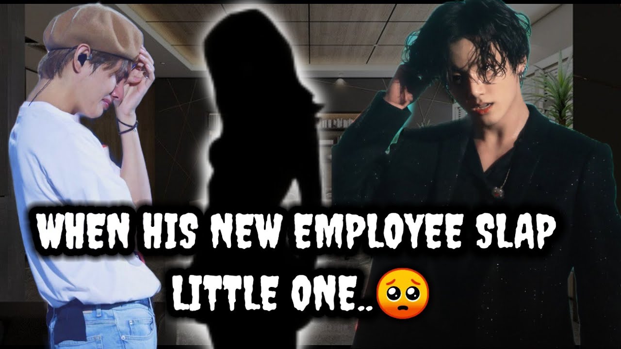 WHEN HIS NEW EMPLOYEE SLAP LITTLE ONE.. SPECIAL EPISODE taekook / vkook ff / oneshots / Little Space