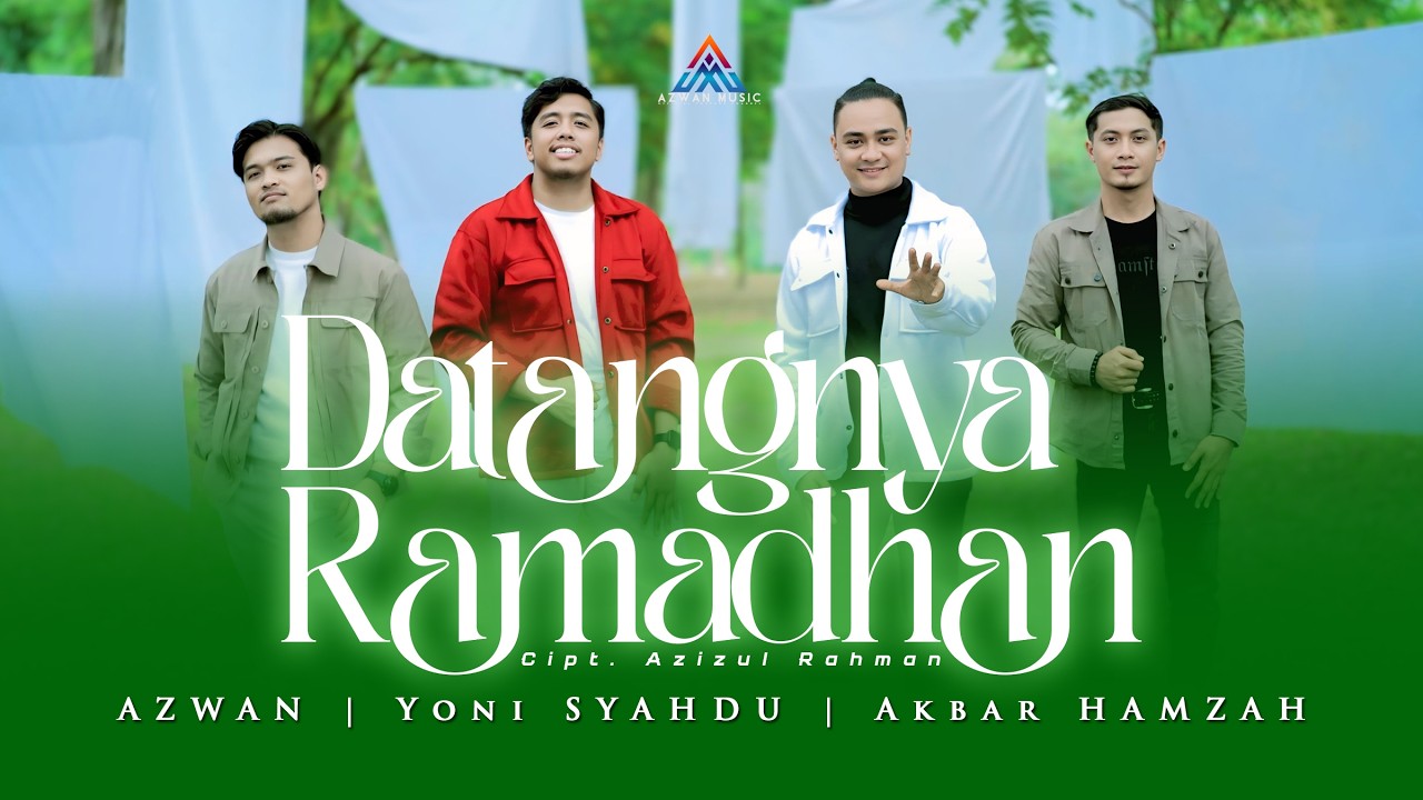 AZWAN, Yoni SYAHDU, Akbar HAMZAH - DATANGNYA RAMADHAN (Official Music Video)ᴴᴰ