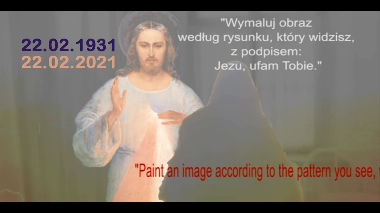 90. rocznica Objawienia Obrazu Jezusa Miłosiernego  22.02.1931/22.02.2021